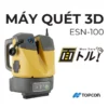 máy quét 3d ESN-100 TOPCON