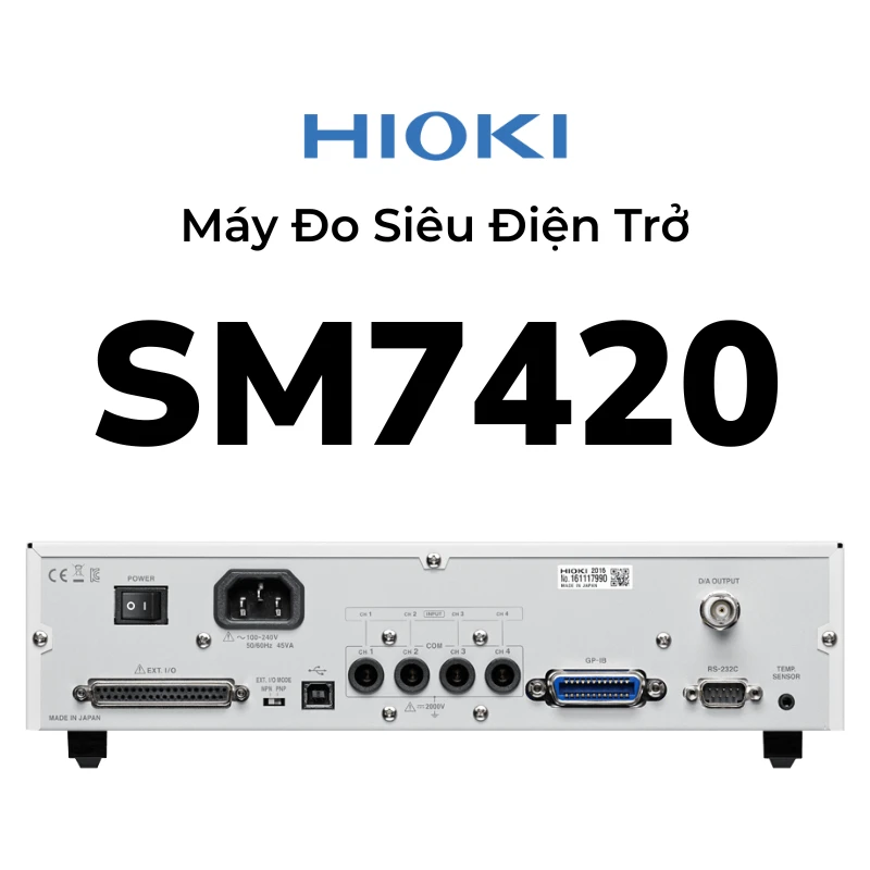 Thiết bị đo điện trở HIOKI SM7420 (3) Hioki SM7420 super megohm meter 4 kênh, độ phân giải 0.1 fA, tốc độ đến 6000 pcs/phút, đo 50Ω–2×10^19Ω, tối ưu tự động hóa.